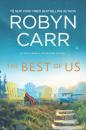 Скачать The Best Of Us - Robyn Carr