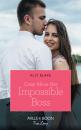 Скачать Crazy About Her Impossible Boss - Ally Blake