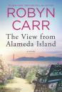 Скачать The View From Alameda Island - Robyn Carr