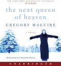 Скачать Next Queen of Heaven - Gregory  Maguire