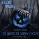 Скачать Macabre Mansion Presents ... The Legend of Sleepy Hollow - Вашингтон Ирвинг