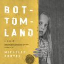 Скачать Bottomland - Michelle Hoover