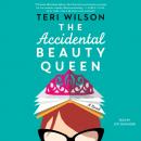 Скачать Accidental Beauty Queen - Teri Wilson
