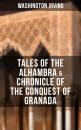 Скачать TALES OF THE ALHAMBRA & CHRONICLE OF THE CONQUEST OF GRANADA - Вашингтон Ирвинг