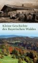 Скачать Kleine Geschichte des Bayerischen Waldes - Johann-Bernhard  Haversath