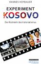 Скачать Experiment Kosovo - Hannes  Hofbauer