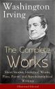 Скачать The Complete Works of Washington Irving: Short Stories, Historical Works, Plays, Poems and Autobiographical Writings (Illustrated Edition) - Вашингтон Ирвинг