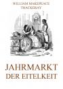 Скачать Jahrmarkt der Eitelkeit - Уильям Мейкпис Теккерей