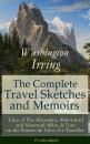 Скачать The Complete Travel Sketches and Memoirs of Washington Irving: Tales of The Alhambra, Abbotsford and Newstead Abby, A Tour on the Prairies & Tales of a Traveller (Unabridged) - Вашингтон Ирвинг