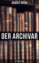 Скачать Der Archivar: Historischer Roman - August Sperl