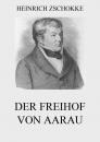 Скачать Der Freihof von Aarau - Heinrich Zschokke