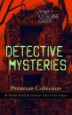 Скачать DETECTIVE MYSTERIES Premium Collection: 48 Thriller Novels & Detective Tales in One Volume - Анна Грин