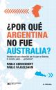 Скачать ¿Por qué Argentina no fue Australia? - Pablo Gerchunoff