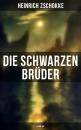 Скачать Die schwarzen Brüder (Band 1&2) - Heinrich Zschokke