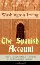 Скачать The Spanish Account: Tales of the Alhambra & Chronicle of the Conquest of Granada (Unabridged) - Вашингтон Ирвинг