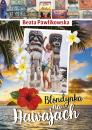 Скачать Blondynka na Hawajach - Beata Pawlikowska