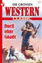 Скачать Die großen Western Classic 39 – Western - Alexander Calhoun