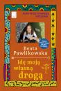 Скачать Idę moją własną drogą - Beata Pawlikowska