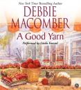 Скачать Good Yarn - Debbie Macomber