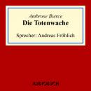 Скачать Die Totenwache - Ambrose Bierce