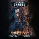 Скачать Waking the Leviathan - War of the Damned, Book 5 (Unabridged) - Laurie Starkey S.