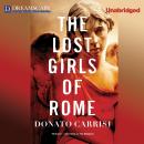 Скачать The Lost Girls of Rome (Unabridged) - Donato Carrisi