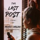 Скачать The Last Post (Unabridged) - Renée Carlino