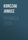 Скачать Prawidła życia - Janusz Korczak