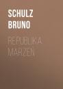 Скачать Republika marzeń - Bruno  Schulz
