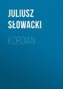 Скачать Kordian - Juliusz Słowacki