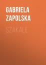 Скачать Szakale - Gabriela Zapolska