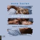 Скачать Dream Again - Again-Reihe, Band 5 (Ungekürzt) - Mona Kasten