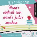 Скачать Wenn's einfach wär, würd's jeder machen (Gekürzt) - Petra Hülsmann