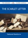 Скачать The Scarlet Letter - The Original Classic Edition - Hawthorne Nathaniel