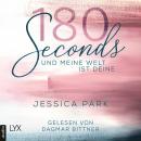 Скачать 180 Seconds - Und meine Welt ist deine (Ungekürzt) - Jessica Park