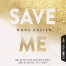 Скачать Save Me - Maxton Hall Reihe 1 (Gekürzt) - Mona Kasten