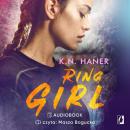 Скачать Ring Girl - K.N. Haner