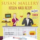 Скачать Küssen nach Rezept - Fool's Gold Novelle (Ungekürzt) - Susan Mallery