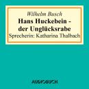 Скачать Hans Huckebein - der Unglücksrabe - Вильгельм Буш