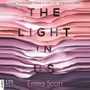 Скачать The Light in Us - Light-in-us-Reihe 1 (Ungekürzt) - Emma Scott