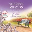 Скачать A Slice of Heaven - Sweet Magnolias, Book 2 (Unabridged) - Sherryl Woods