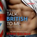 Скачать Talk British to Me - Wherever You Go, Book 1 (Unabridged) - Robin Bielman