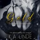 Скачать Gold - All That Glitters 2 (Unabridged) - K. A. Linde