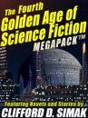 Скачать The Fourth Golden Age of Science Fiction MEGAPACK ®: Clifford D. Simak - Clifford D. Simak