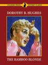 Скачать The Bamboo Blonde - Dorothy B. Hughes