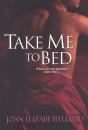 Скачать Take Me To Bed - Joan Elizabeth Lloyd