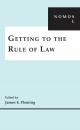 Скачать Getting to the Rule of Law - James E. Fleming
