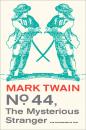 Скачать No. 44, The Mysterious Stranger - Марк Твен