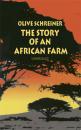 Скачать The Story of an African Farm - Olive Schreiner