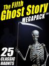 Скачать The Fifth Ghost Story MEGAPACK ® - Мэри Элизабет Брэддон
